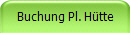 Buchung Pl. Htte